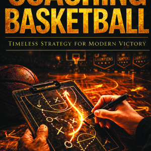 The Art of Coaching Basketball